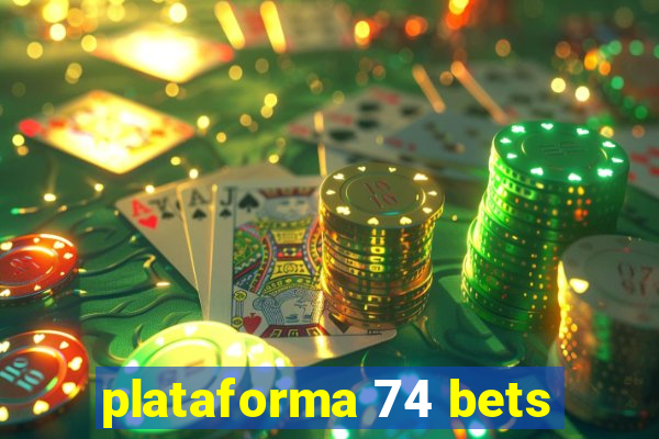 plataforma 74 bets